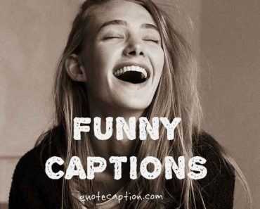 Cute Instagram Captions | Best Funny, Cool and Selfie Captions - Quote  Caption